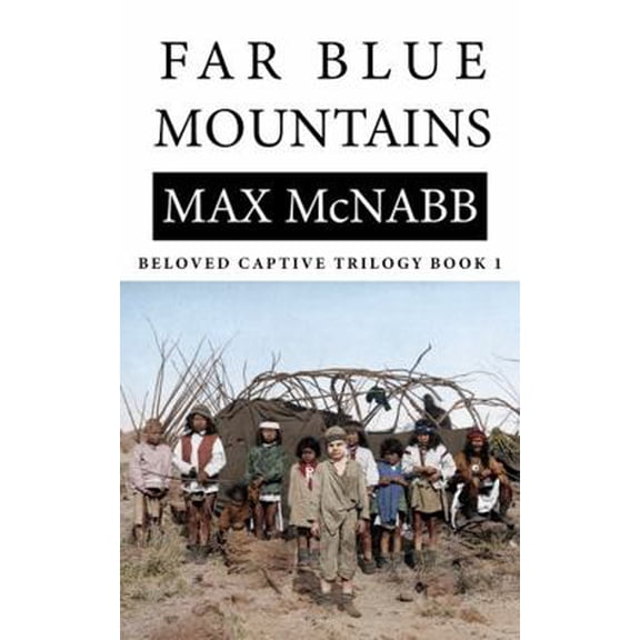 Pre-Owned Far Blue Mountains: Beloved Captive Trilogy Book 1 (Paperback) 1737379716 9781737379713