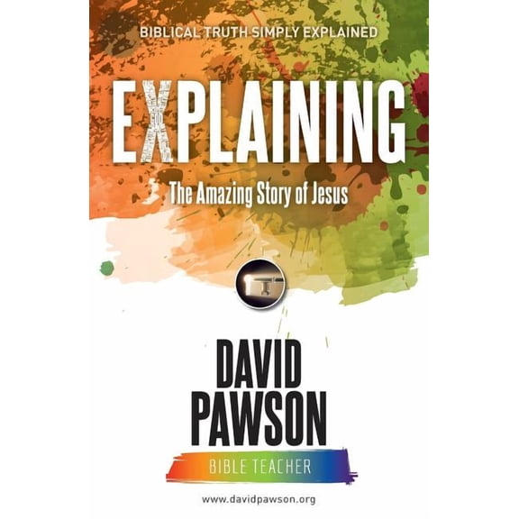 EXPLAINING The Amazing Story of Jesus, (Paperback)