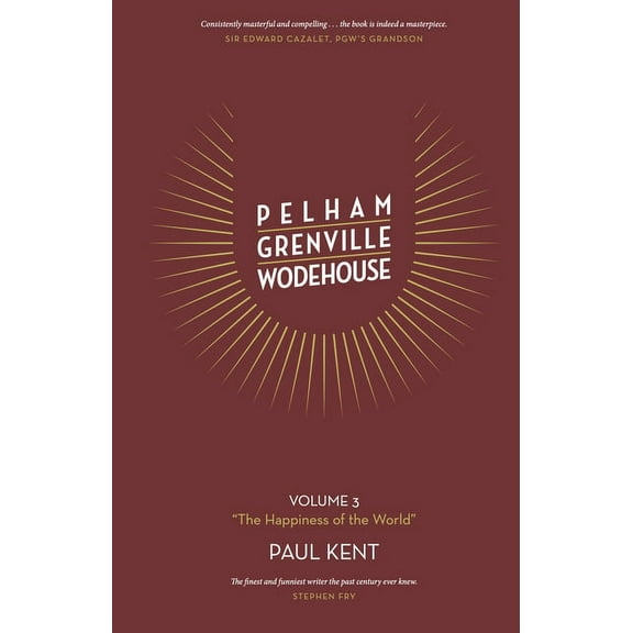 Pelham Grenville Wodehouse - Volume 3: The Happiness of the World, (Hardcover)