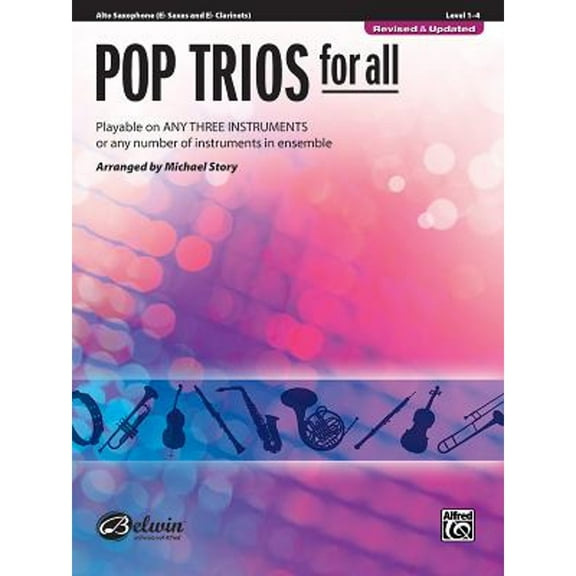 Pre-Owned Pop Trios for All: Alto Saxophone (E-Flat Saxes and E-Flat Clarients), Level 1-4: Playable (Paperback 9780739054376) by Michael Story