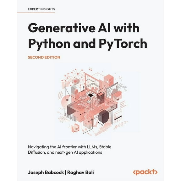 Generative AI with Python and PyTorch - Second Edition: Navigating the AI frontier with LLMs, Stable Diffusion, and next, (Paperback)