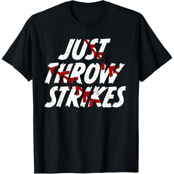 Just Throw Strikes Funny Baseball T-Shirt