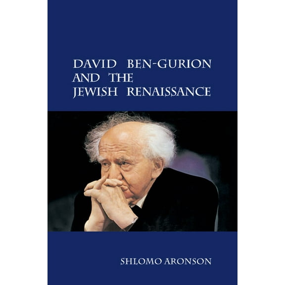David Ben-Gurion and the Jewish Renaissance, (Paperback)