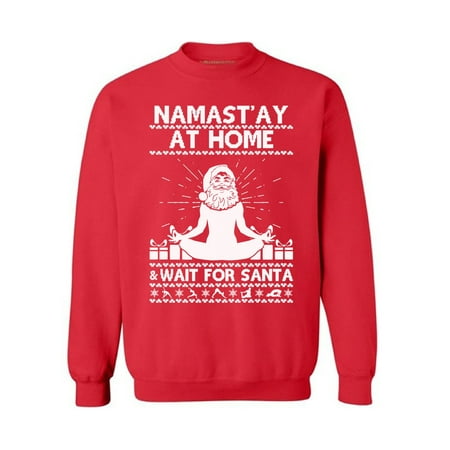Awkward Styles Namast'ay At Home Wait for Santa Christmas Sweatshirt Funny Santa Yogi Holiday Sweatshirt Ugly Christmas Sweater Christmas Sweatshirt for Men for Women Yoga Lover Xmas