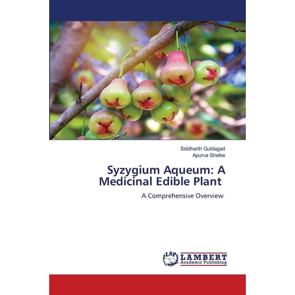 Syzygium Aqueum: A Medicinal Edible Plant, (Paperback)