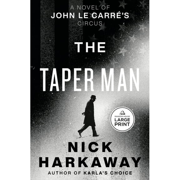 The Taper Man: A Novel of John Le Carrã(c)'s Circus, (Paperback)