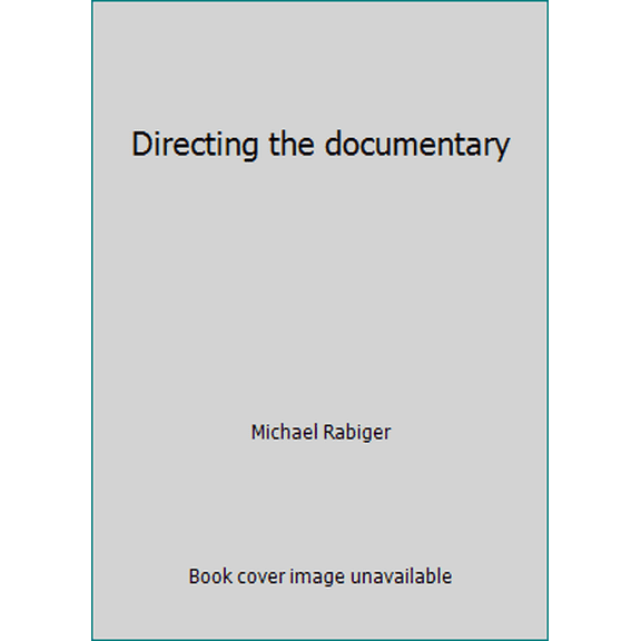 Pre-Owned Directing the documentary (Paperback) 0240517946 9780240517940
