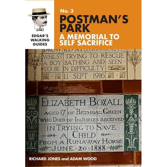 Edgar's Guide to Postman's Park, (Paperback)