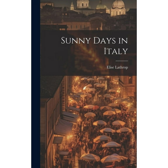 Sunny Days in Italy (Hardcover)