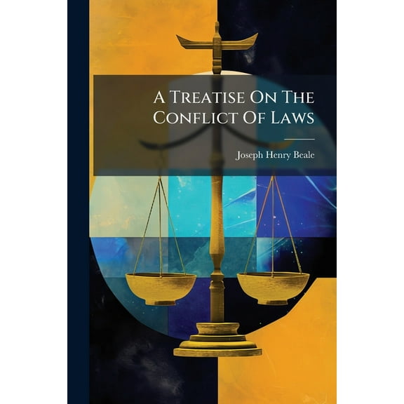 A Treatise On The Conflict Of Laws, (Paperback)