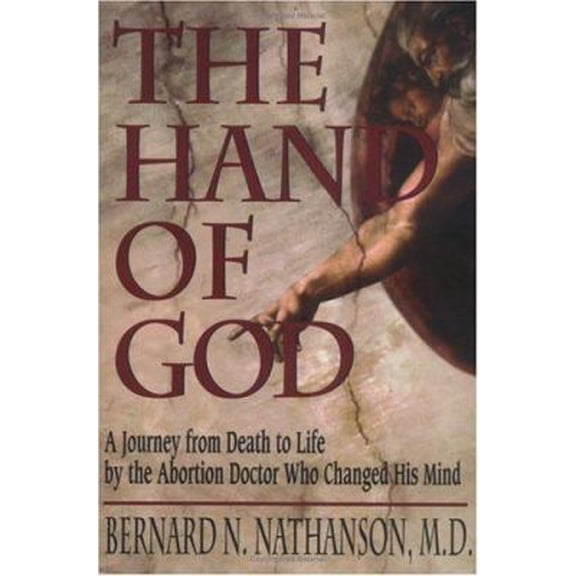 Pre-Owned The Hand of God: A Journey from Death to Life by the Abortion Doctor Who Changed His Mind (Paperback) 089526174X 9780895261748