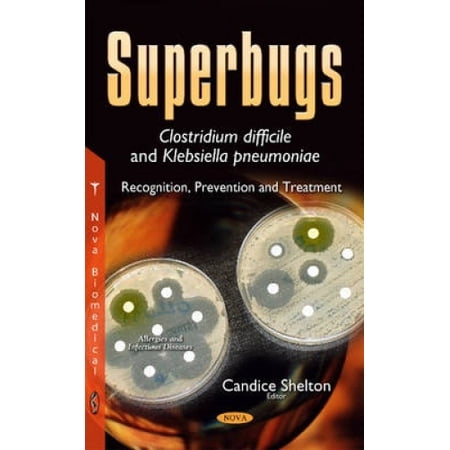 Superbugs -- Clostridium difficile & Klebsiella pneumoniae: Recognition