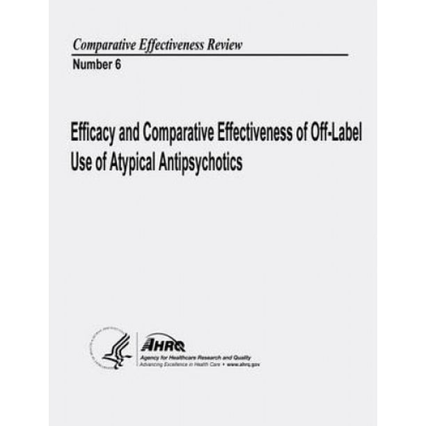 Efficacy and Comparative Effectiveness of Off-Label Use of Atypical ...