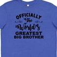 thumbnail image 4 of Inktastic Officially the World's Greatest Big Brother Youth T-Shirt, 4 of 5