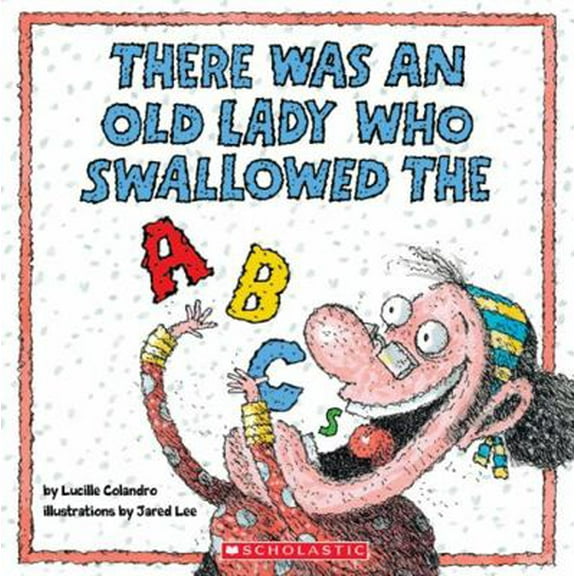 Pre-Owned There Was An Old Lady Who Swallowed The ABCs (Paperback) 1338656236 9781338656237