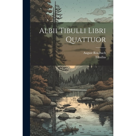 Albii Tibulli Libri Quattuor (Paperback)