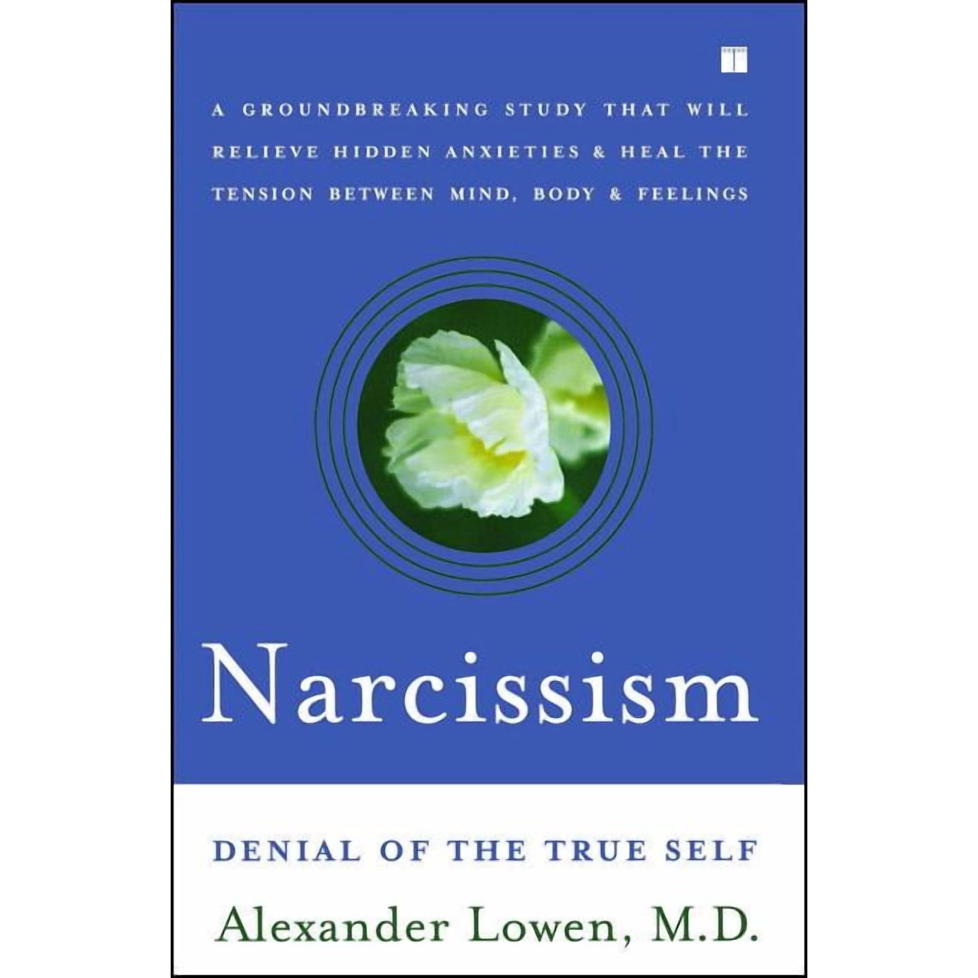 Narcissism: Denial of the True Self (Paperback)