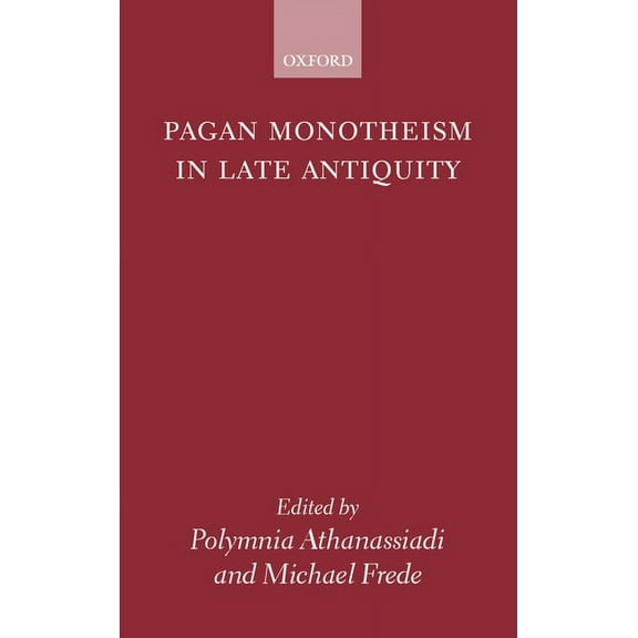 Pagan Monotheism in Late Antiquity, (Paperback)