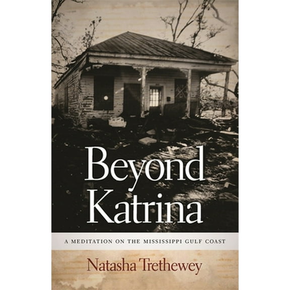 Pre-Owned Beyond Katrina: A Meditation on the Mississippi Gulf Coast (Paperback) 0820343110 9780820343112