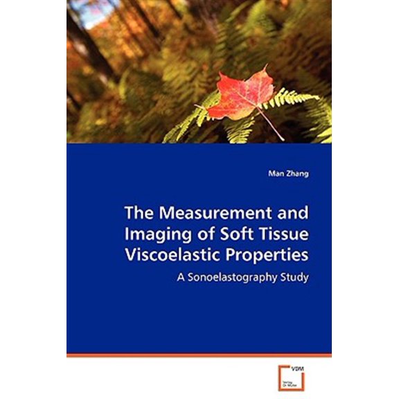 Pre-Owned The Measurement and Imaging of Soft Tissue Viscoelastic Properties (Paperback)