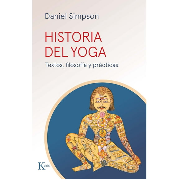 Historia del Yoga / History of Yoga: Textos, FilosofÃ­a Y PrÃ¡cticas / Texts, Philosophy, and Practices, (Paperback)