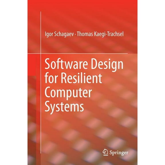 Software Design for Resilient Computer Systems, (Paperback)