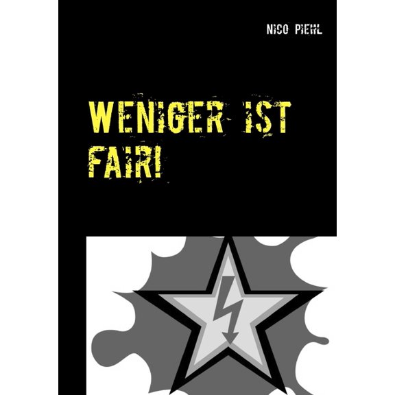 Weniger ist fair!: Ãber die notwendige Diskussion zu Gesellschaft und Politik, (Paperback)