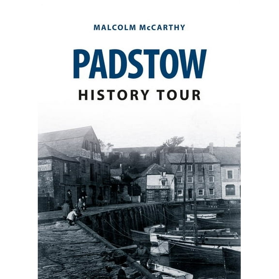 History Tour: Padstow History Tour (Paperback)