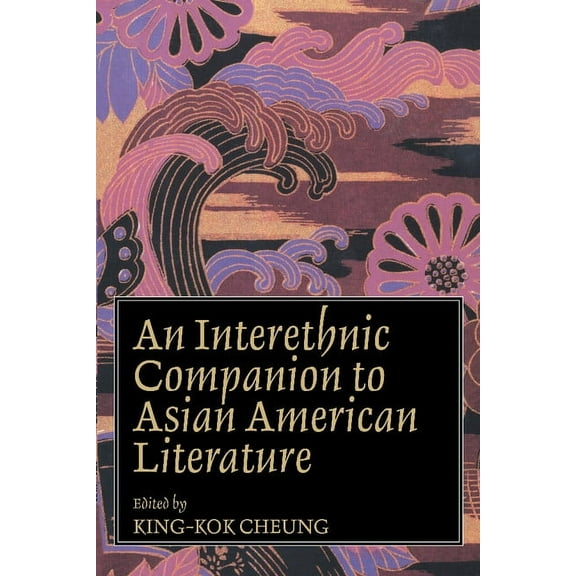 Interethnic Companion to Asian American Literature, (Paperback)