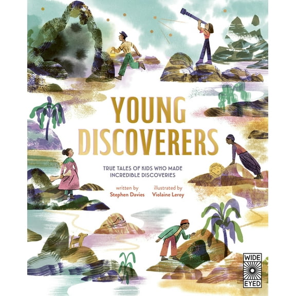 Young Discoverers: Adventures in Real-Life Curiosity and Discovery, (Hardcover)