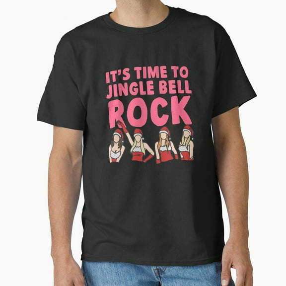 Its Time To Jingle Bell Rock Funny Mean Girls Holiday G8876 Unisex T-Shirt, Up to Size 5XL