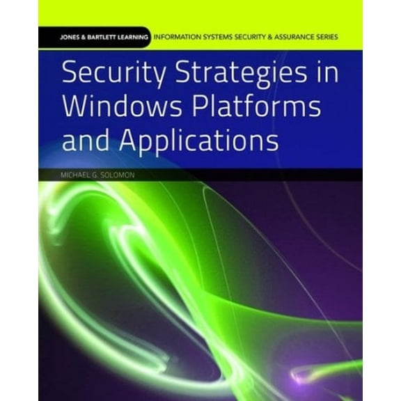 Pre-Owned Security Strategies in Windows Platforms and Applications (Paperback) 9780763791933