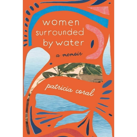 Machete Women Surrounded by Water: A Memoir, (Paperback)