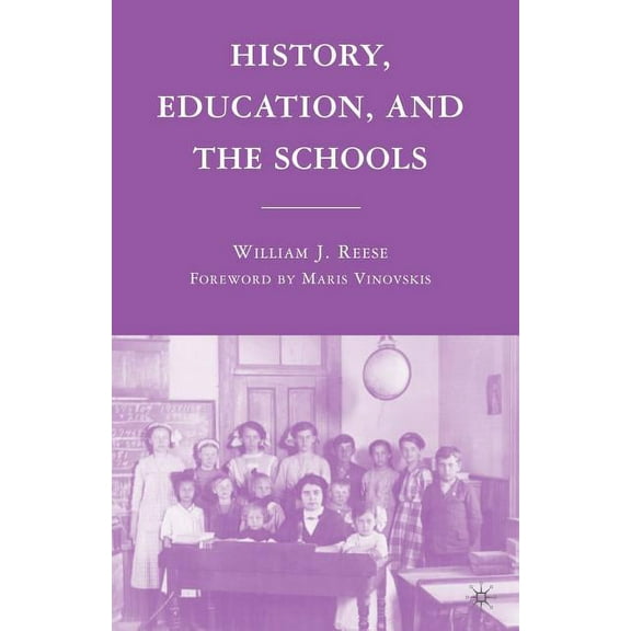 History, Education, and the Schools, (Paperback)