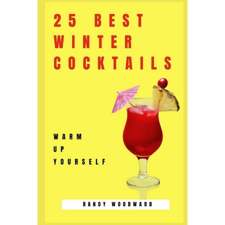 25 Best Winter Cocktails (Paperback)
