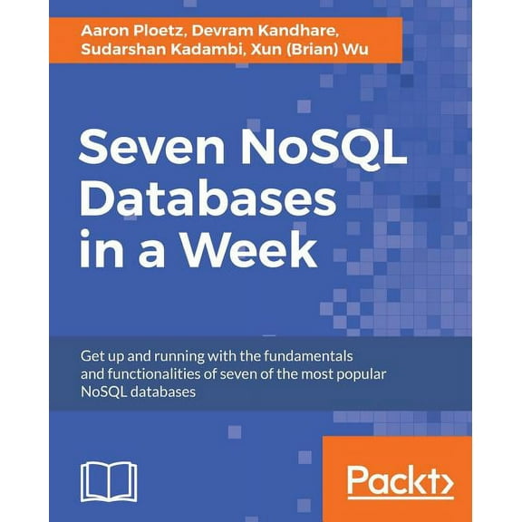 Seven NoSQL Databases in a Week, (Paperback)