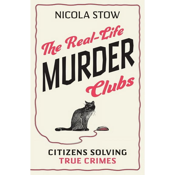 The Real-Life Murder Clubs: Citizens Solving True Crimes, (Paperback)