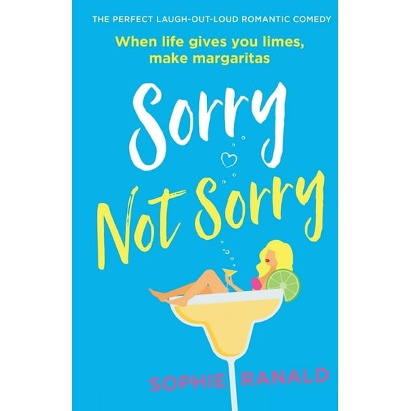Sorry Not Sorry: The perfect laugh out loud romantic comedy (Paperback)