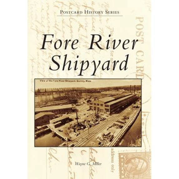 Pre-Owned Fore River Shipyard (Paperback) 0738597988 9780738597980