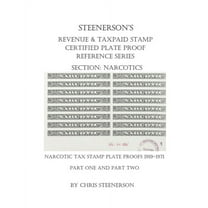 Steenerson's Revenue & Taxpaid Stamp Certified Plate Proof Reference Series - Narcotics (Paperback)