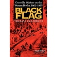 thumbnail image 2 of Black Flag: Guerrilla Warfare on the Western Border, 18611865, (Paperback), 2 of 2