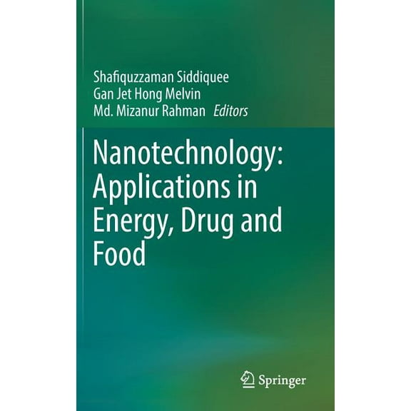 Nanotechnology: Applications in Energy, Drug and Food, (Hardcover)