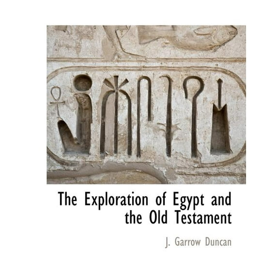 The Exploration of Egypt and the Old Testament (Paperback)