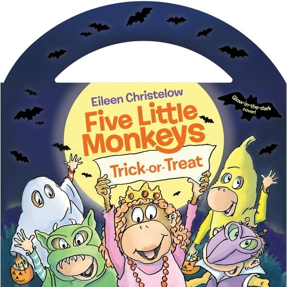 Five Little Monkeys Story Five Little Monkeys Trick-Or-Treat Glow-In-The-Dark Edition, (Board Book)