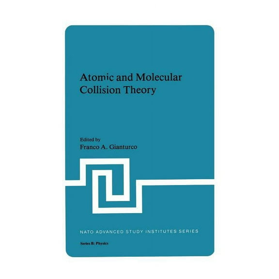NATO Science Series B: Atomic and Molecular Collision Theory, Book 71, (Paperback)