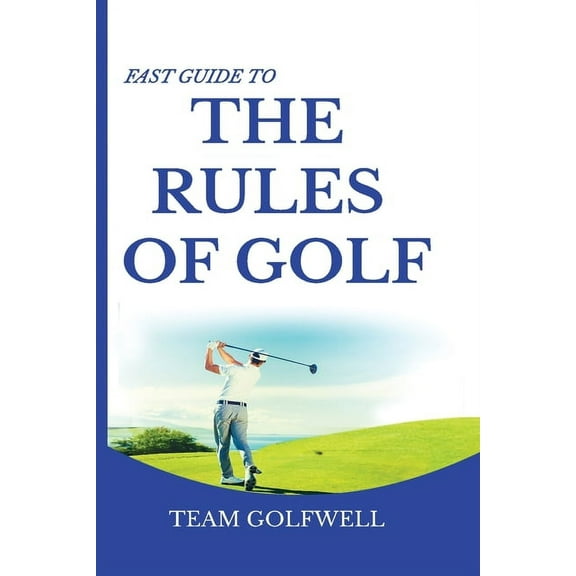 Fast Guide to the RULES OF GOLF: A Handy Fast Guide to Golf Rules (Pocket Sized Edition), (Paperback)