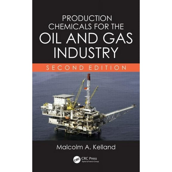 Production Chemicals for the Oil and Gas Industry, (Hardcover)