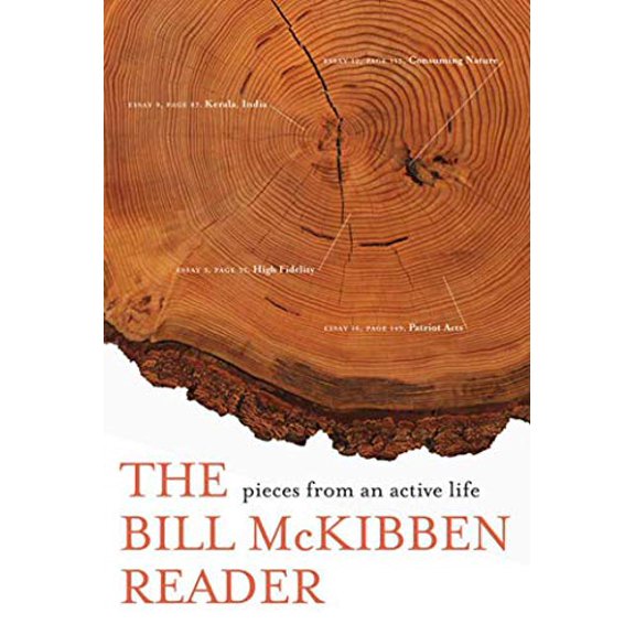 Pre-Owned The Bill McKibben Reader: Pieces from an Active Life, 9780805076271, 0805076271, Paperback, First Edition edition