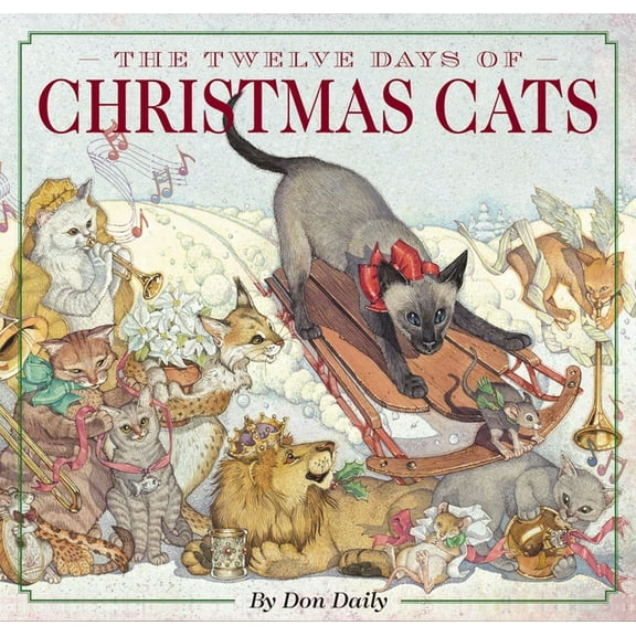 Classic Edition The Twelve Days of Christmas Cats (Hardcover): The Classic Edition, (Hardcover)
