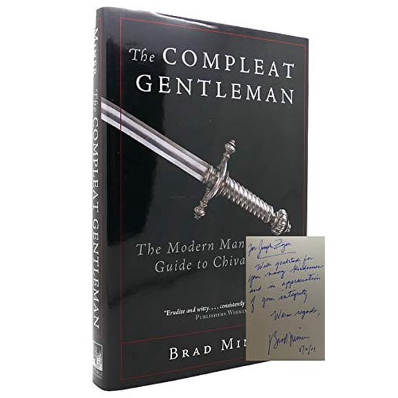 Pre-Owned The Compleat Gentleman: The Modern Man's Guide to Chivalry (Hardcover) 189062652X 9781890626525